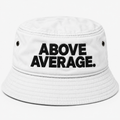 ABOVE AVERAGE BUCKET HAT [WHITE / BLACK LETTERING]